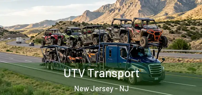 UTV Transport New Jersey - NJ